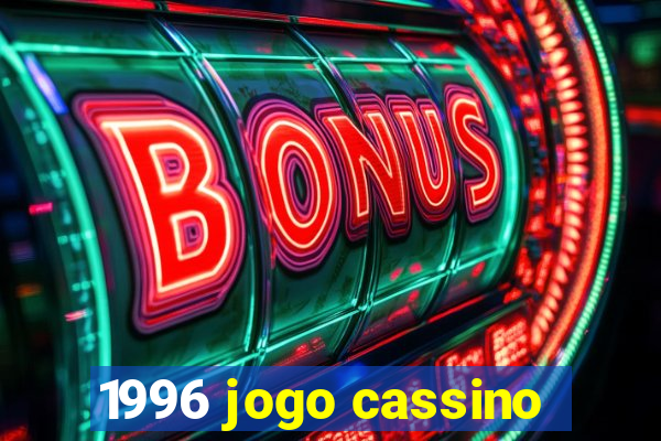 1996 jogo cassino